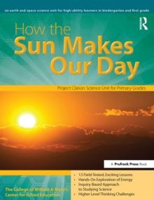 How the Sun Makes Our Day : An Earth and Space Science Unit for High-Ability Learners in Grades K-1