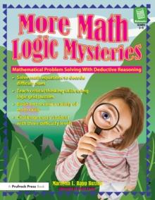 More Math Logic Mysteries : Grades 5-8