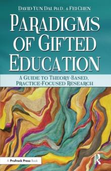 Paradigms of Gifted Education : A Guide for Theory-Based, Practice-Focused Research