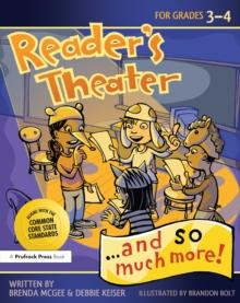 Reader's Theater...and So Much More! : Grades 3-4