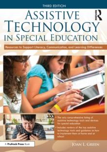 Assistive Technology in Special Education : Resources to Support Literacy, Communication, and Learning Differences