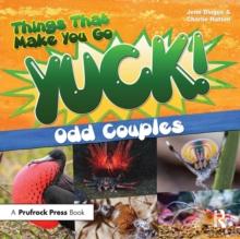 Things That Make You Go Yuck! : Odd Couples