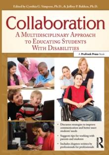 Collaboration : A Multidisciplinary Approach to Educating Students With Disabilities