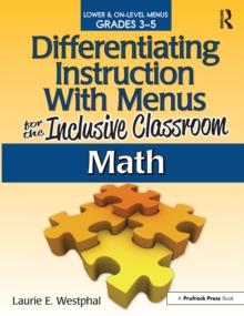 Differentiating Instruction With Menus for the Inclusive Classroom : Math (Grades 3-5)