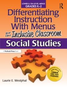 Differentiating Instruction With Menus for the Inclusive Classroom : Social Studies (Grades K-2)