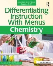 Differentiating Instruction With Menus : Chemistry (Grades 9-12)