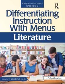 Differentiating Instruction With Menus : Literature (Grades 6-8)