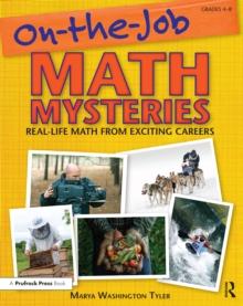 On-the-Job Math Mysteries : Real-Life Math From Exciting Careers (Grades 4-8)