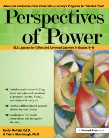 Perspectives of Power : ELA Lessons for Gifted and Advanced Learners in Grades 6-8