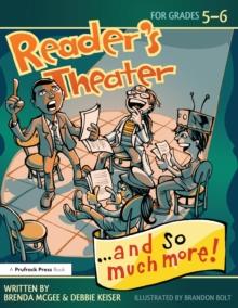 Reader's Theater...and So Much More! : Grades 5-6