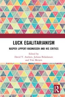 Luck Egalitarianism : Kasper Lippert-Rasmussen and His Critics