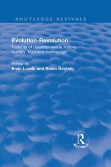 Evolution-Revolution : Patterns of Development in Nature Society, Man and Knowledge