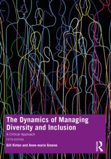 The Dynamics of Managing Diversity and Inclusion : A Critical Approach