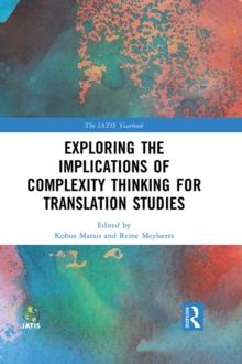 Exploring the Implications of Complexity Thinking for Translation Studies