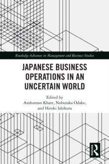 Japanese Business Operations in an Uncertain World