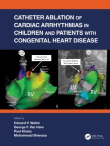 Catheter Ablation of Cardiac Arrhythmias in Children and Patients with Congenital Heart Disease