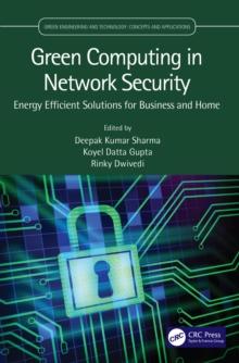 Green Computing in Network Security : Energy Efficient Solutions for Business and Home