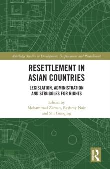 Resettlement in Asian Countries : Legislation, Administration and Struggles for Rights