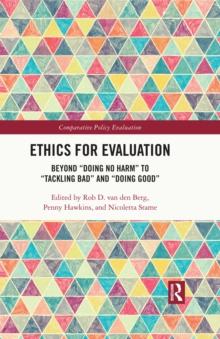 Ethics for Evaluation : Beyond "doing no harm" to "tackling bad" and "doing good"