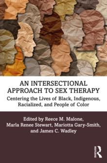 An Intersectional Approach to Sex Therapy : Centering the Lives of Indigenous, Racialized, and People of Color