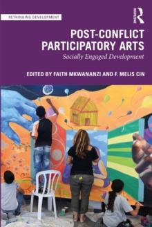 Post-Conflict Participatory Arts : Socially Engaged Development