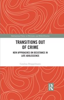 Transitions Out of Crime : New Approaches on Desistance in Late Adolescence