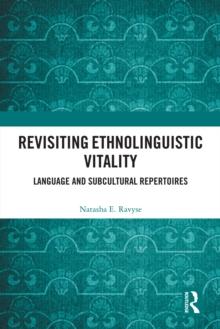 Revisiting Ethnolinguistic Vitality : Language and Subcultural Repertoires