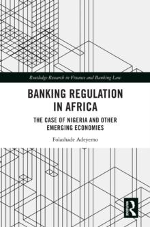 Banking Regulation in Africa : The Case of Nigeria and Other Emerging Economies