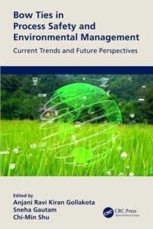 Bow Ties in Process Safety and Environmental Management : Current Trends and Future Perspectives