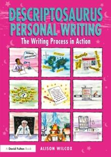 Descriptosaurus Personal Writing : The Writing Process in Action