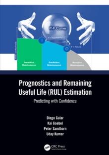 Prognostics and Remaining Useful Life (RUL) Estimation : Predicting with Confidence