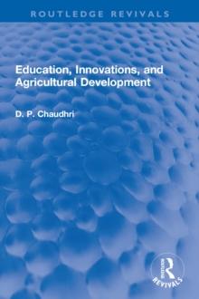 Education, Innovations, and Agricultural Development : A Study of North India (1961-72)