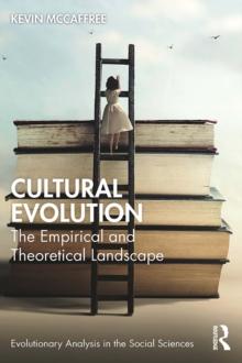 Cultural Evolution : The Empirical and Theoretical Landscape