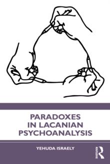 Paradoxes in Lacanian Psychoanalysis