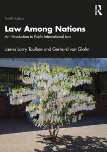 Law Among Nations : An Introduction to Public International Law