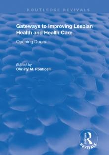 Gateways to Improving Lesbian Health and Health Care : Opening Doors