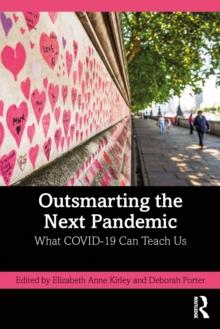 Outsmarting the Next Pandemic : What Covid-19 Can Teach Us