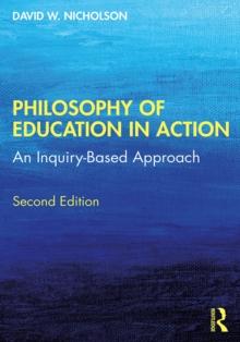 Philosophy of Education in Action : An Inquiry-Based Approach