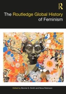 The Routledge Global History of Feminism