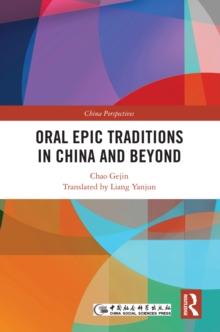 Oral Epic Traditions in China and Beyond