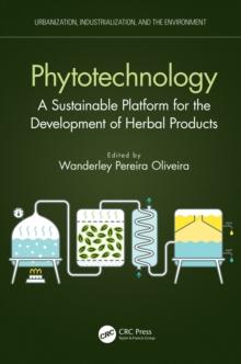 Phytotechnology : A Sustainable Platform for the Development of Herbal Products