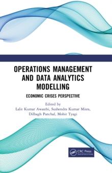 Operations Management and Data Analytics Modelling : Economic Crises Perspective