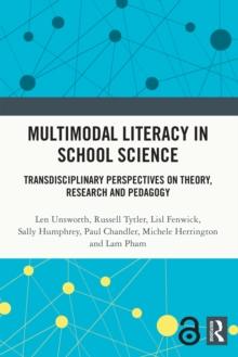 Multimodal Literacy in School Science : Transdisciplinary Perspectives on Theory, Research and Pedagogy