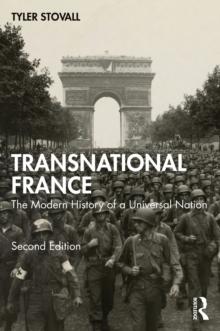 Transnational France : The Modern History of a Universal Nation