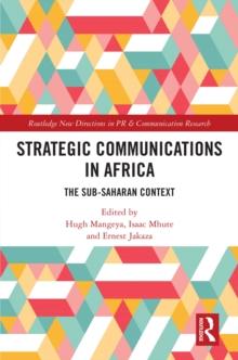 Strategic Communications in Africa : The Sub-Saharan Context