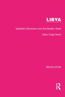 Libya : Qadhafi's Revolution and the Modern State