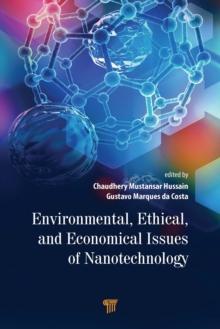 Environmental, Ethical, and Economical Issues of Nanotechnology