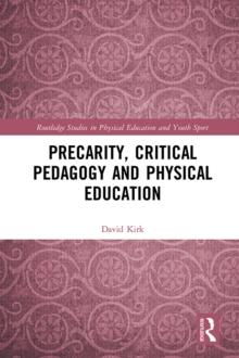 Precarity, Critical Pedagogy and Physical Education