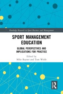 Sport Management Education : Global Perspectives and Implications for Practice