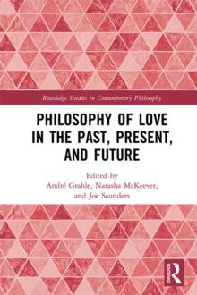 Philosophy of Love in the Past, Present, and Future